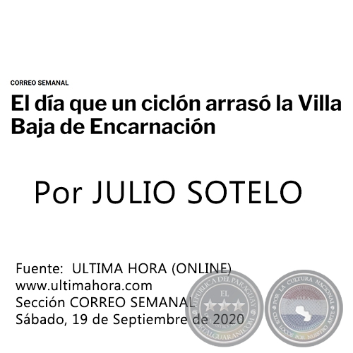 EL DÍA QUE UN CICLÓN ARRASÓ LA VILLA BAJA DE ENCARNACIÓN - Por JULIO SOTELO - Sábado, 19 de Septiembre de 2020